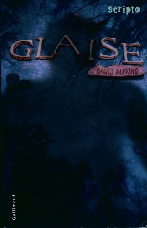Glaise - David Almond - Livre