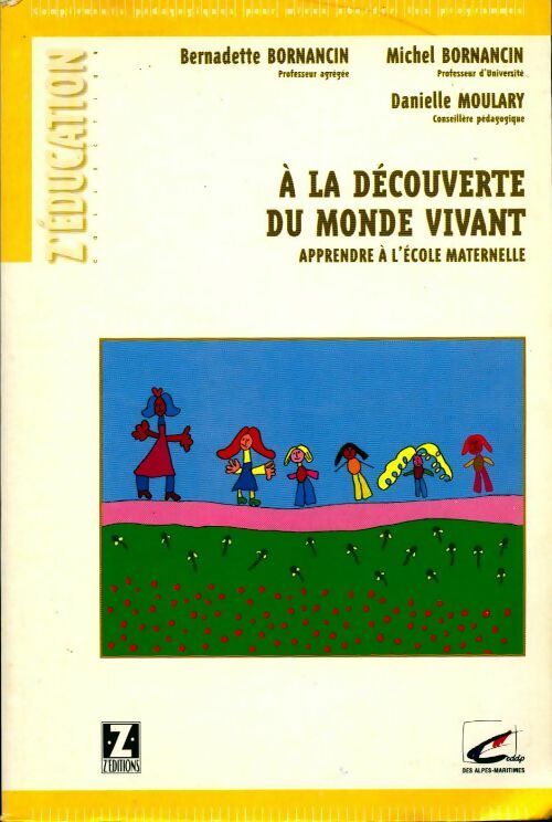 A la découverte du monde vivant - Bernadette Bornancin - Livre