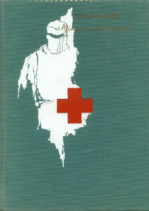 Afin que nul ne meure - Frank Gill Slaughter - Livre