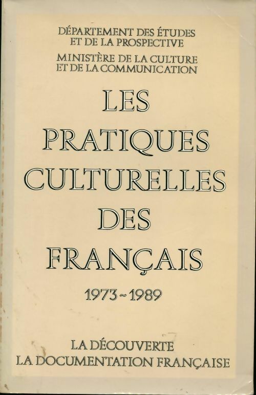Les pratiques culturelles des français. 1973-1989 - Olivier Donnat - Livre