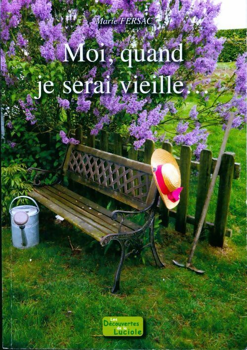 Moi quand je serais vieille - Marie Fersac - Livre