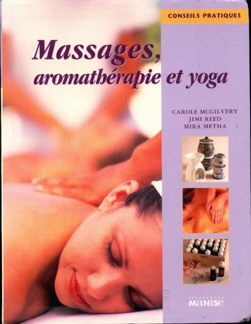Massages aromathérapie et yoga - Carole Mcgilvery - Livre