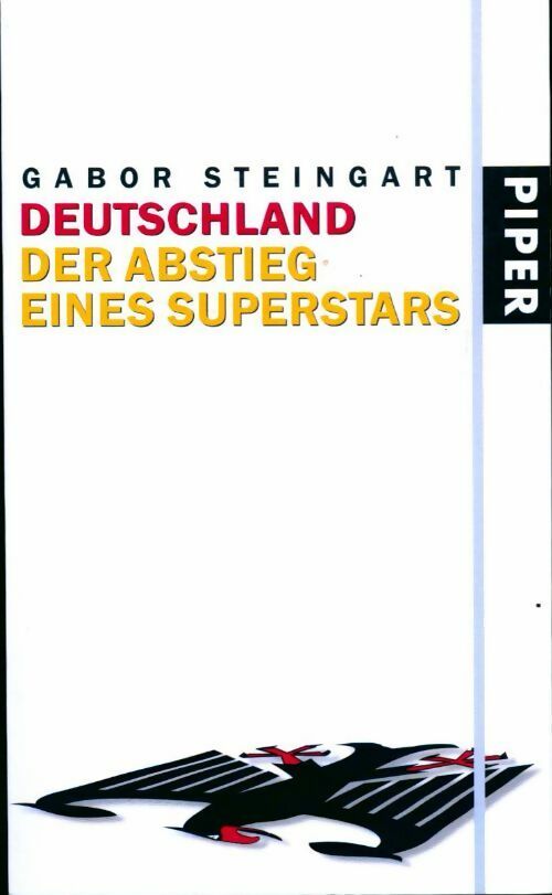 Deutschland. der abstieg eines superstars - Gabor Steingart - Livre