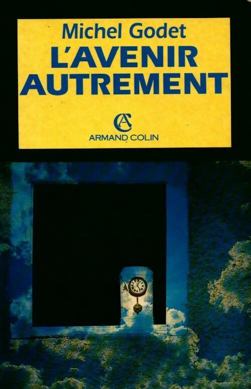 L'avenir autrement - Michel Godet - Livre