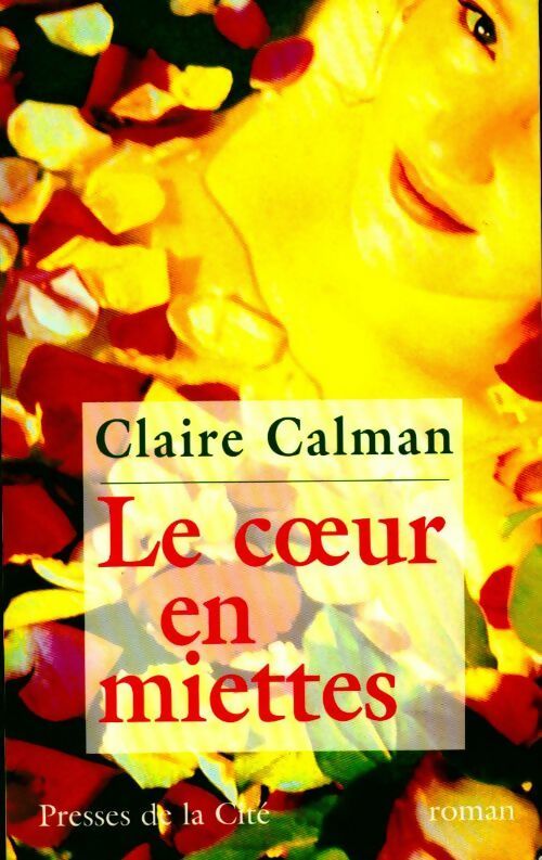 Le coeur en miettes - Claire Calman - Livre