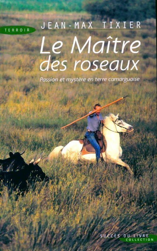 Le maître des roseaux - Jean-Max Tixier - Livre