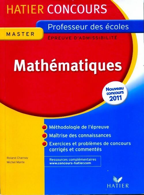 Mathématiques. Concours CRPE 2011, épreuve d'admissibilité - Michel Mante - Livre