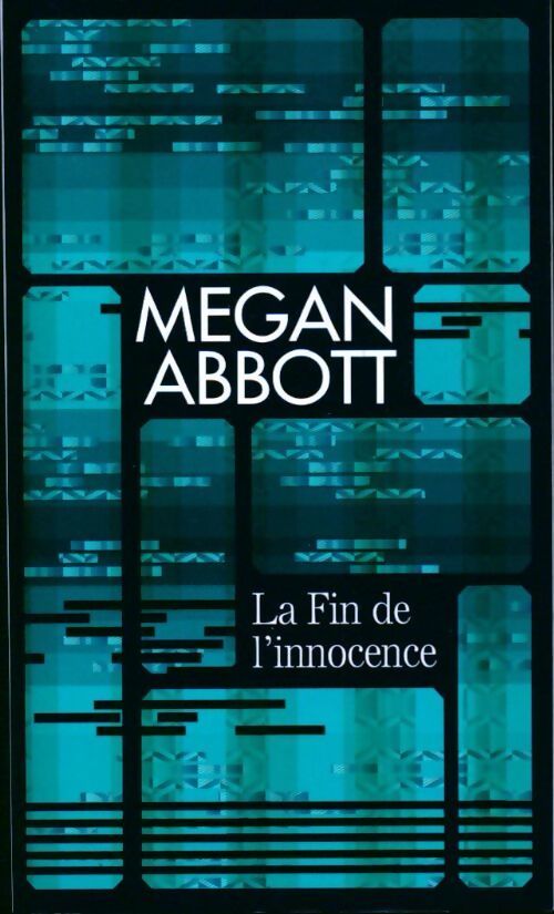 La fin de l'innocence - Megan Abbott - Livre