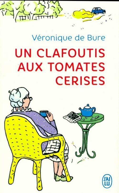 Un clafoutis aux tomates cerises - Véronique De Bure - Livre