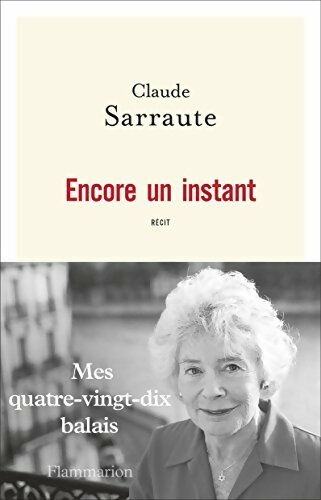 Encore un instant - Claude Sarraute - Livre