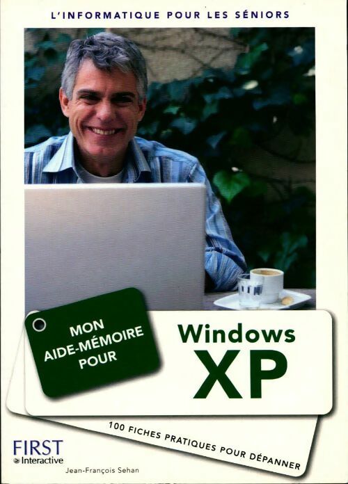 Mon aide-mémoire pour Windows XP - Jean-François Sehan - Livre