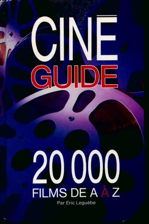 Cinéguide - Eric Leguèbe - Livre
