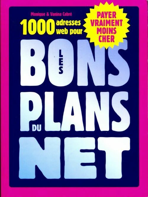 Bons plans du net - Monique Cabré - Livre