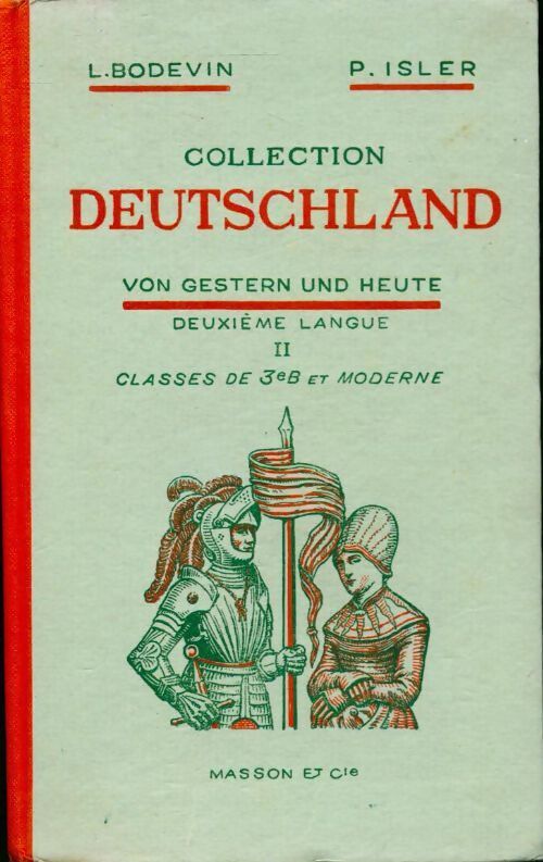 Von gestern und heute. Deuxième langue Tome II. Classes de 3e B et moderne - L. Bodevin, Pierre Isler - Livre