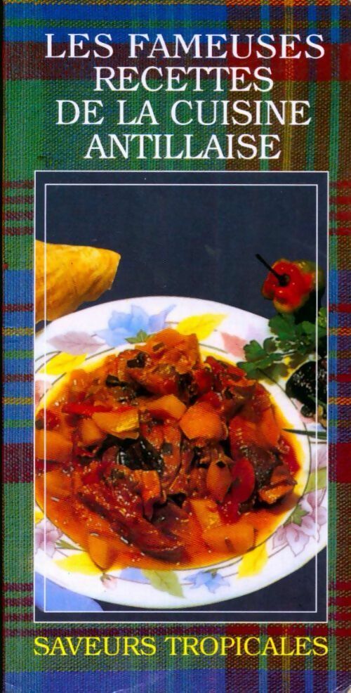Les fameuses recettes de la cuisine antillaise - Inconnu - Livre