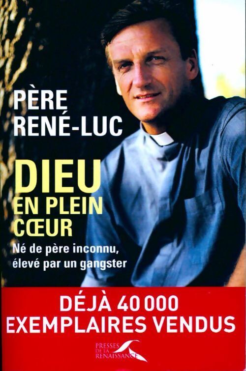 Dieu en plein coeur - Père Pere Rene-Luc - Livre
