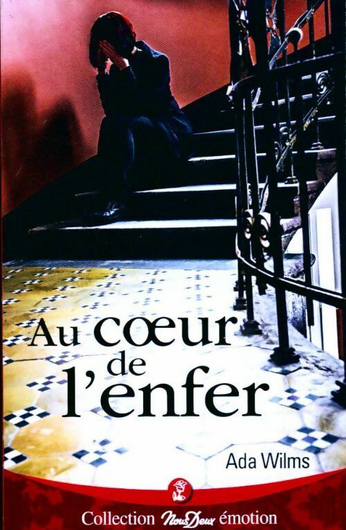 Au coeur de l'enfer - Ada Wilms - Livre