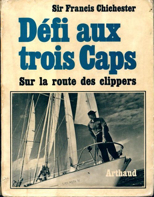 Défi aux trois caps - Francis Chichester - Livre