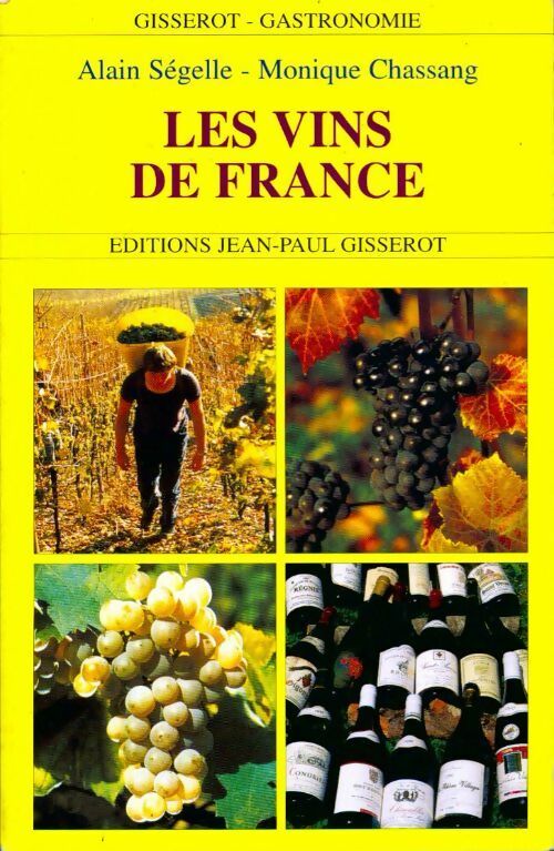 Les vins de France - Alain Ségelle - Livre