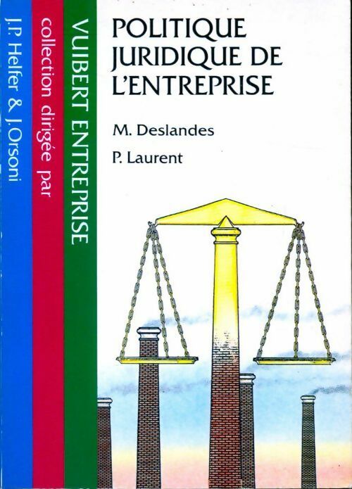 Politique juridique de l'entreprise - P. Laurent, M. Deslandes - Livre