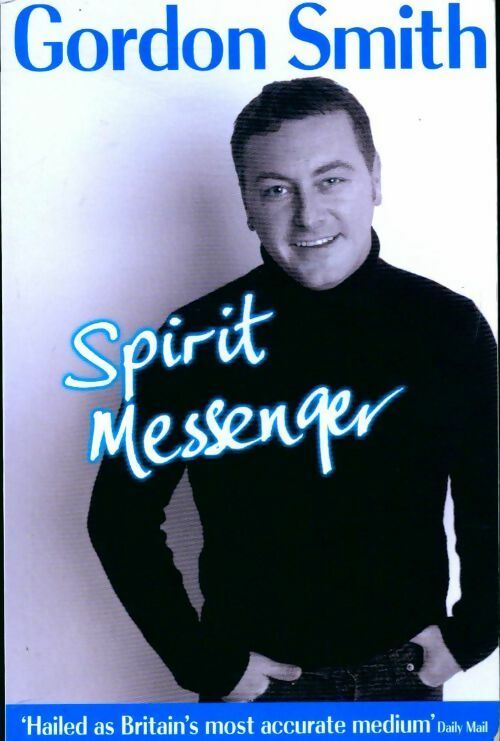 Spirit messenger - Gordon Smith - Livre