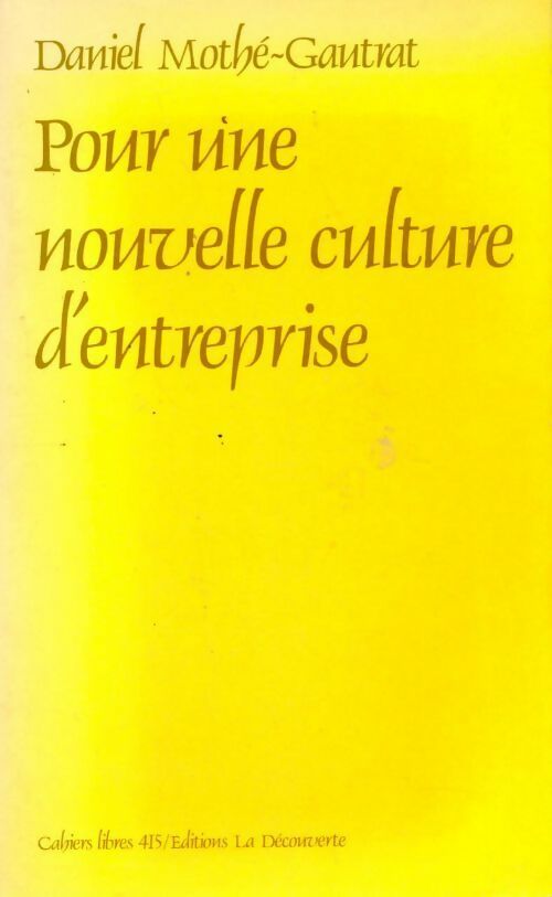 Pour une nouvelle culture d'entreprise - Daniel Mothe-Gautrat - Livre