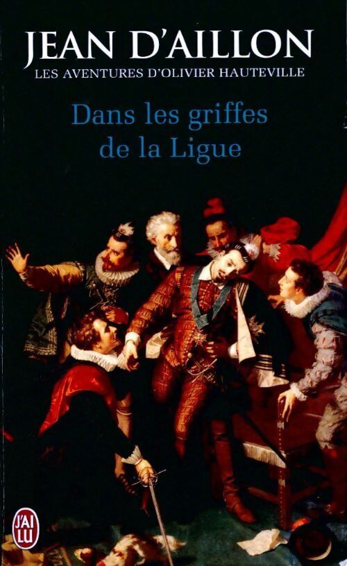 Dans les griffes de la ligue - Jean D' Aillon - Livre