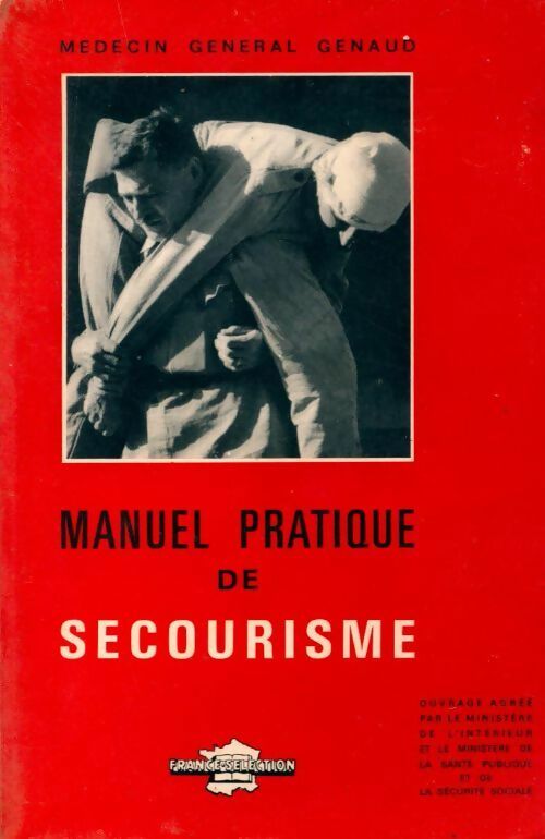 Manuel pratique de secourisme - Général Genaud - Livre