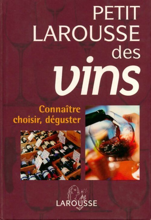 Petit Larousse des vins - Collectif - Livre