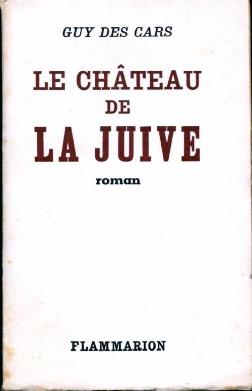 Le château de la juive - Guy Des Cars - Livre