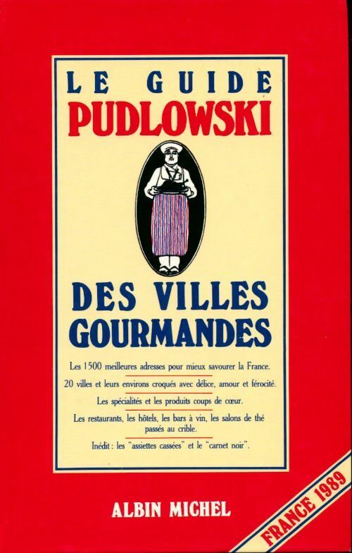Le guide Pudlowski des villes gourmandes 1989 - Gilles Pudlowski - Livre