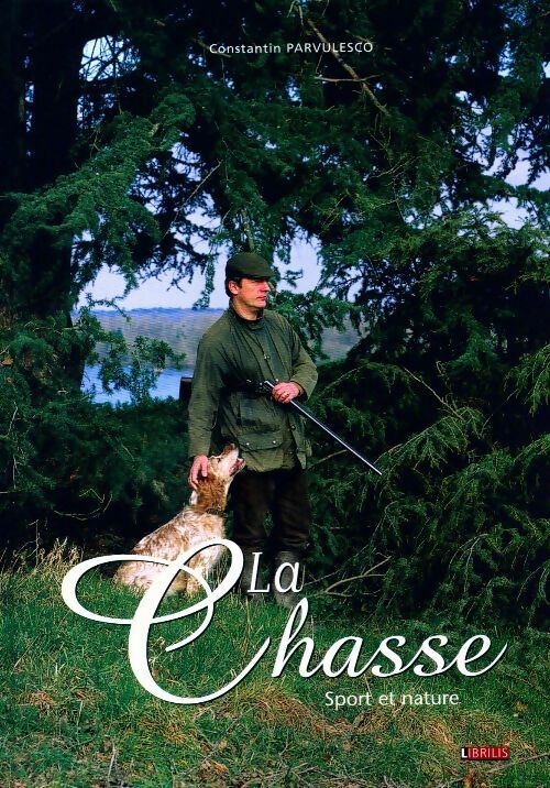 La chasse - Constantin Parvulesco - Livre