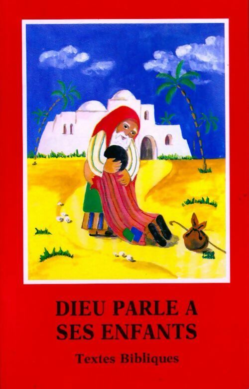 Dieu parle à ses enfants. Textes bibliques illustrés - Collectif - Livre