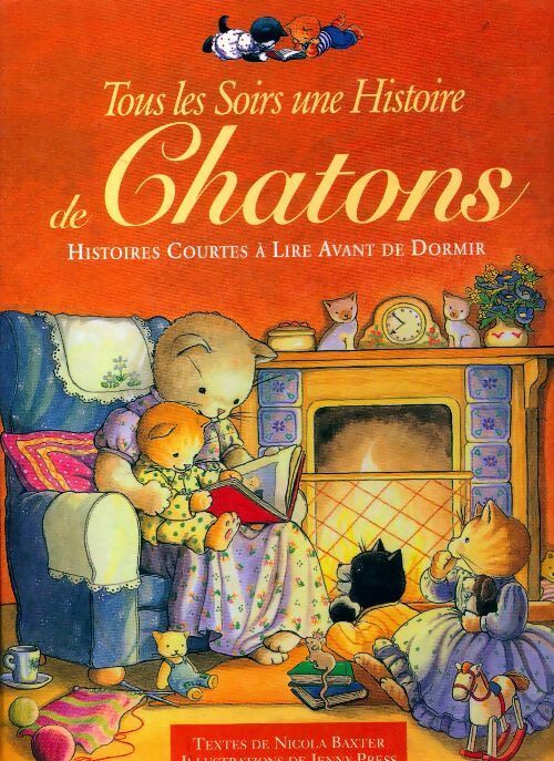 Tous les soirs une histoire de chatons - Nicola Baxter - Livre