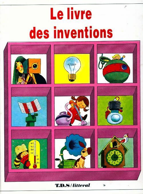 Le livre des inventions - Giuseppe Zanini - Livre