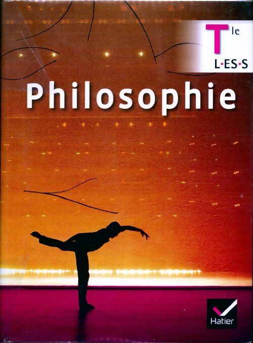 Philosophie Terminales L, ES, S - Collectif - Livre