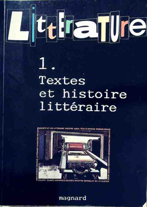 Littérature Tome I : Textes et histoires littéraires - Christian Biet - Livre