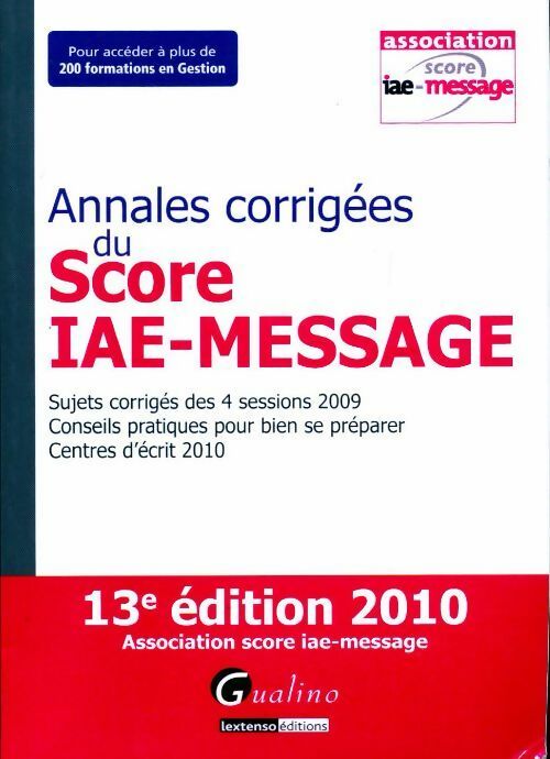 Annales corrigées du score IAE-message 2010 - Collectif - Livre