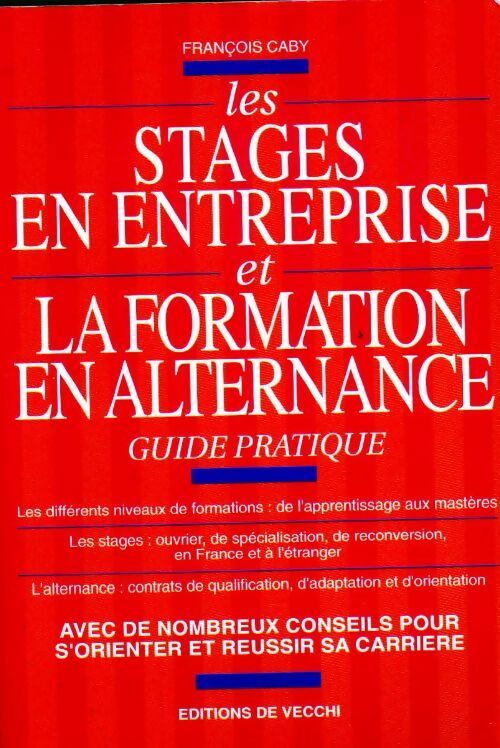 Les stages en entreprise et la formation en alternance - François Caby - Livre