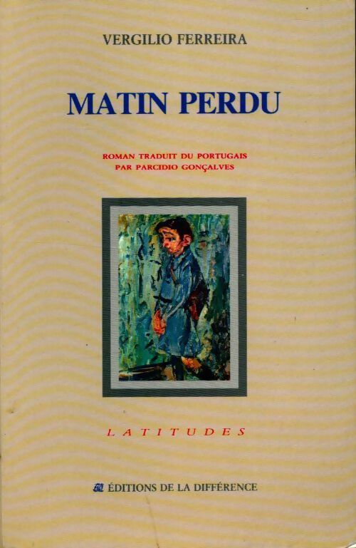 Matin perdu - Vergilio Ferreira - Livre
