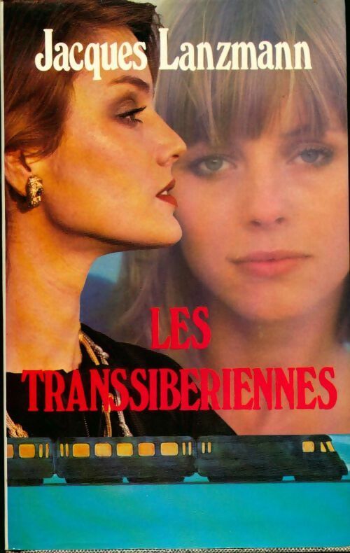 Les Transsibériennes - Jacques Lanzmann - Livre