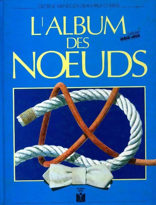L'album des noeuds - George Mendoza - Livre