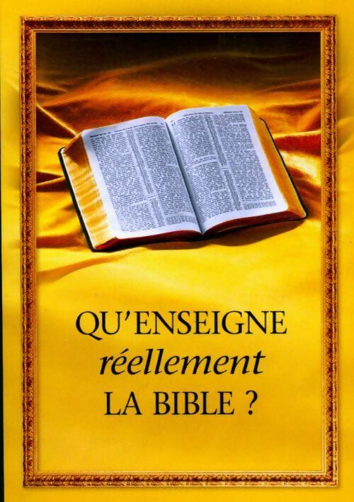 Qu'enseigne réellement la Bible? - Collectif - Livre