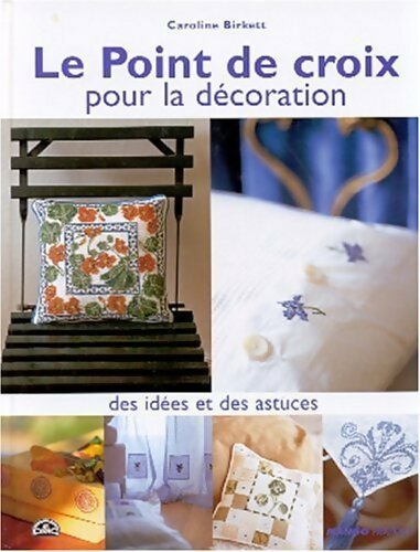 Le point de croix pour la décoration - Caroline Birkett - Livre