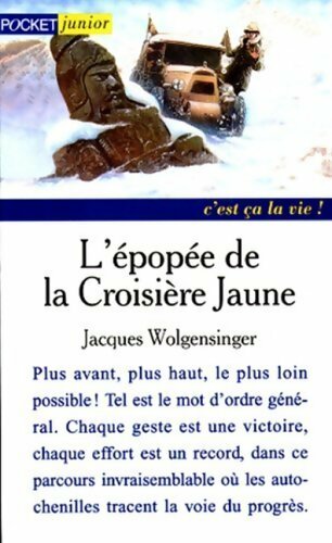 L'épopée de la croisière jaune - Jacques Wolgensinger - Livre
