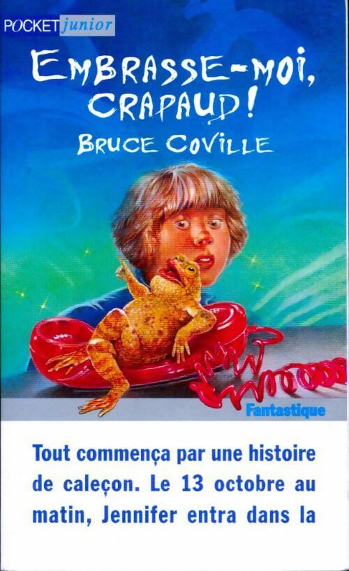 Embrasse-moi, crapaud ! - Bruce Coville - Livre