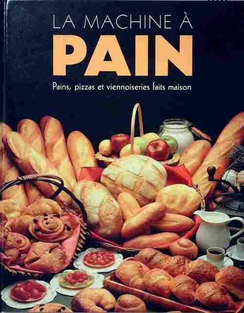 La machine à pain - Linda Doeser - Livre