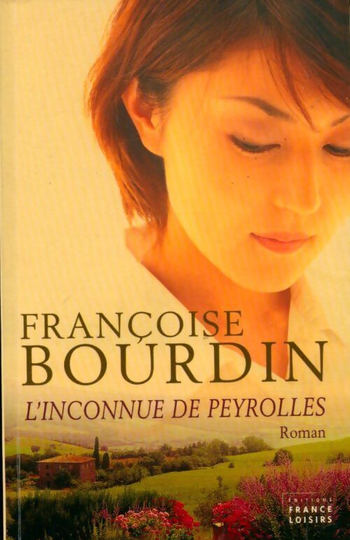 L'inconnue de Peyrolles - Françoise Bourdin - Livre