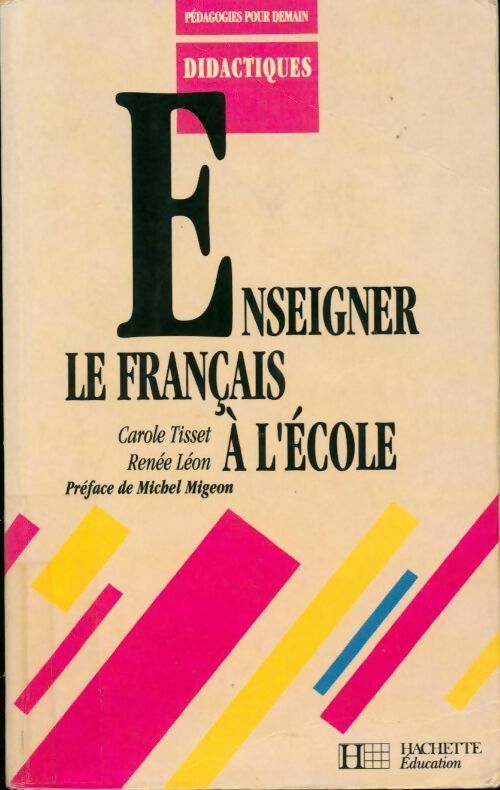 Enseigner le français à l'école - Renée Léon - Livre