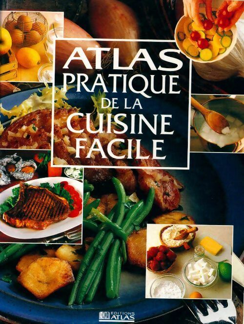 Atlas pratique de la cuisine facile - Collectif - Livre